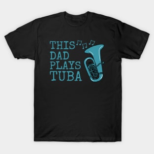 This Dad Plays Tuba, Tubaist Brass Musician Father's Day T-Shirt